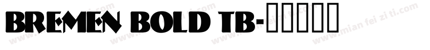 bremen bold tb字体转换